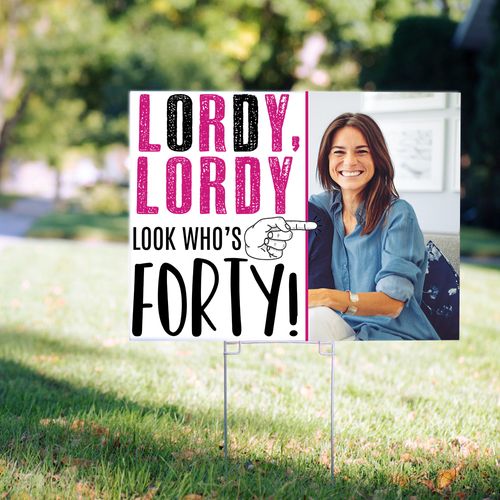 40th Birthday Yard Sign Personalized - Lordy Forty