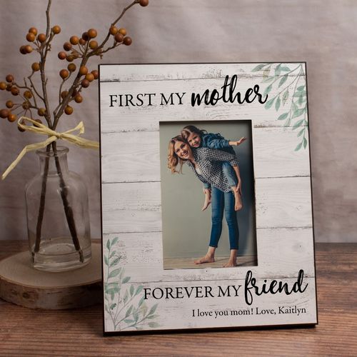 Personalized Picture Frame - First My Mother Forever My Friend