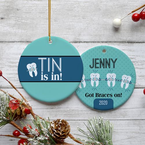 Personalized 'Tin is In!' Braces