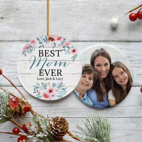 Best Mom Ever Photo Holiday Ornament
