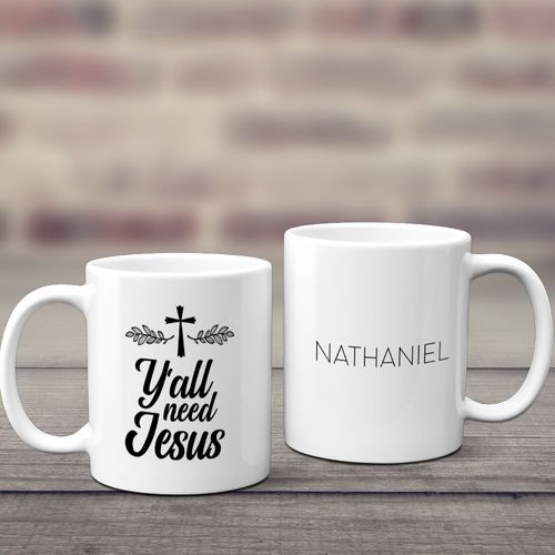 Personalized Y'all Need Jesus 11oz Mug Empty