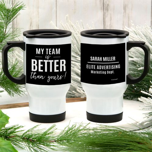 Personalized My Team is Better Than Yours Stainless Steel Travel Mug (14oz)