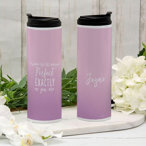 Personalized You are Perfect Exactly as You are Stainless Steel Thermal Tumbler (16oz)
