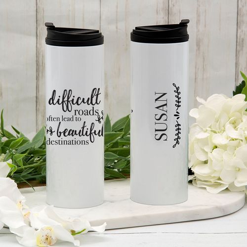 Personalized Difficult Roads Stainless Steel Thermal Tumbler (16oz)