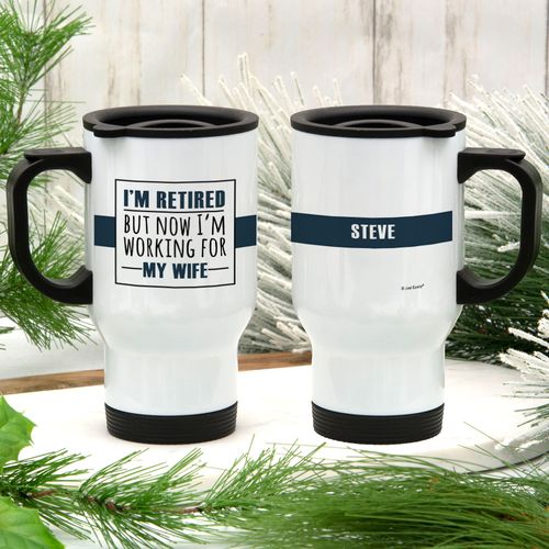 Personalized Retired Working for Wife Stainless Steel Travel Mug (14oz)