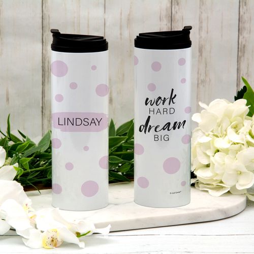 Personalized Work Hard Dream Big Stainless Steel Thermal Tumbler (16oz)