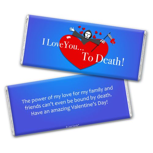 Personalized Valentine's Day I Love you to Death Hershey's Chocolate Bar & Wrapper